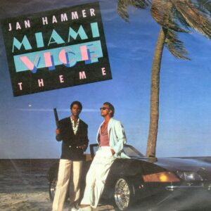 Jan Hammer – Miami Vice Theme