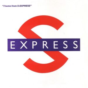 S-Express – Theme From S-Express